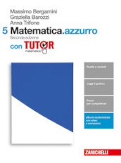 Matematica.azzurro. Con tutor. Per le Scuole superiori. Con Contenuto digitale (fornito elettronicamente). 5.