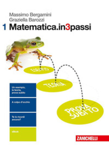 Matematica.in3passi. Per le Scuole superiori. Con aggiornamento online. Vol. 1