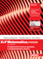 Matematica.rosso. Modulo X+Y. Fondamenti di ricerca operativa e programmazione lineare. Per le Scuole superiori. Con espansione online