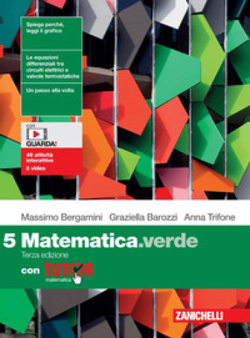 Matematica.verde. Con Tutor. Per le Scuole superiori. Con Contenuto digitale (fornito elettronicamente). Vol. 5