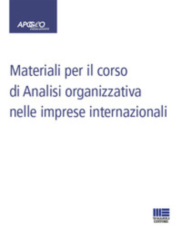 Materiali per il corso di analisi organizzativa nelle imprese internazionali