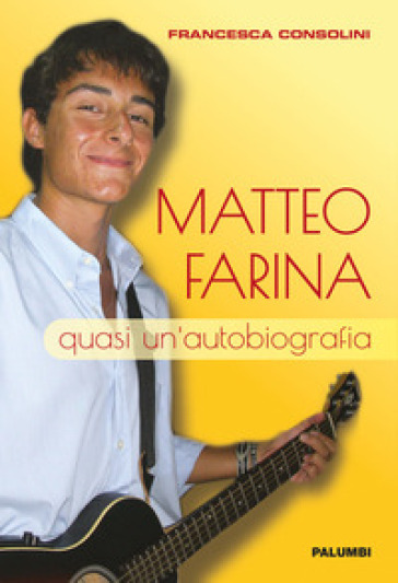 Matteo Farina. Quasi un'autobiografia