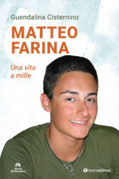 Matteo Farina. Una vita a mille
