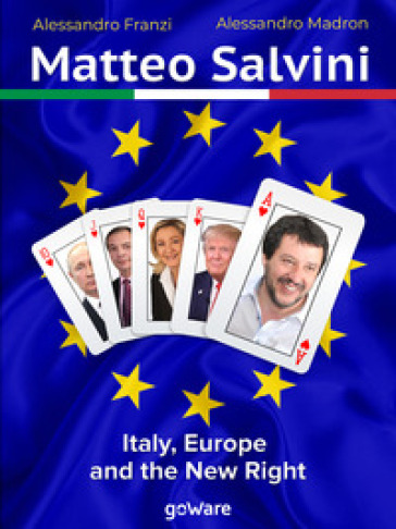 Matteo Salvini. Italy, Europe and the new right