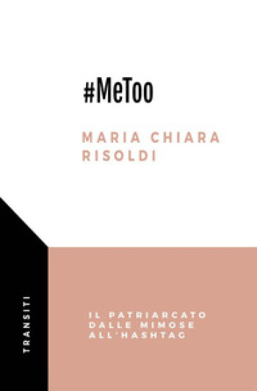 #MeToo. Il patriarcato dalle mimose all'hashtag
