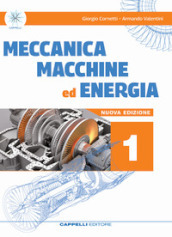 Meccanica macchine ed energia. Meccanica meccatronica. Per le Scuole superiori. Vol. 1