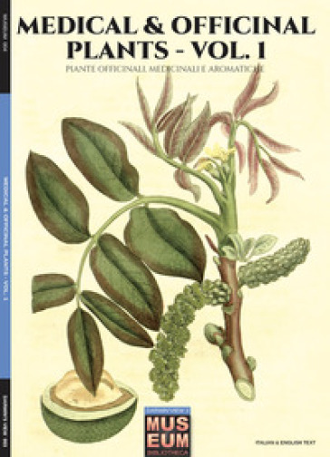 Medical & officinal plants. Piante officinali, medicinali e aromatiche. Ediz. bilingue. 1.