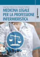 Medicina legale per la professione infermieristica