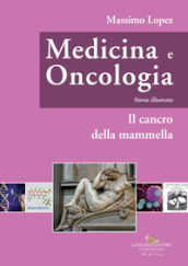 Medicina e oncologia. Storia illustrata. 8: Il cancro della mammella