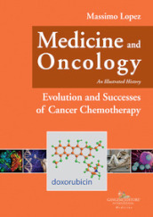 Medicine and oncology. An illustrated history. 9: Evolution and successes of cancer chemotherapy