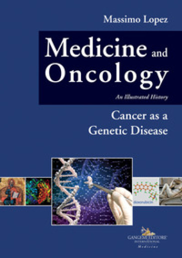 Medicine and oncology. An illustrated history. 10: Cancer as a genetic disease