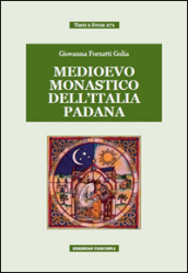 Medievo monastico dell Italia padana