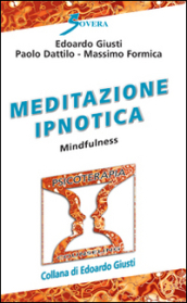 Meditazione ipnotica. Mindfulness