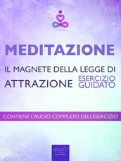 Meditazione Il magnete della Legge di Attrazione