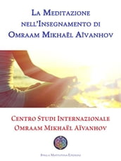 La Meditazione nell Insegnamento di Omraam Mikhaël Aïvanhov