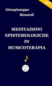 Meditazioni epistemologiche in musicoterapia