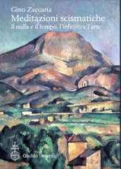 Meditazioni scismatiche. Il nulla e il tempo, l infinito e l arte