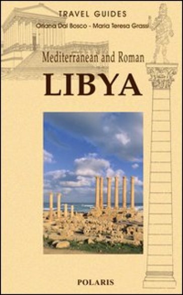 Mediterranean and roman Libya. Ediz. illustrata