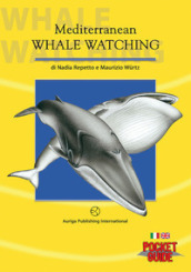 Mediterranean whalewatching. Pocket guide. Ediz. bilingue