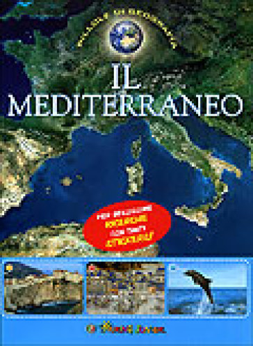 Il Mediterraneo. Con adesivi. Ediz. illustrata