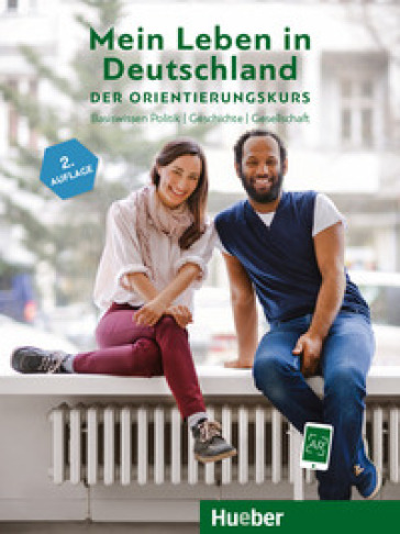 Mein Leben in Deutschland der Orientierungskurs. Kursbuch