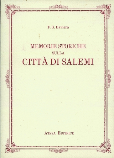 Memorie storiche della città di Salemi (rist. anast. Palermo, 1846)