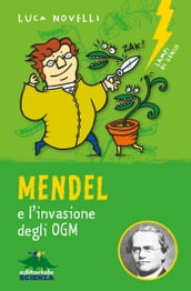 Mendel e l invasione degli OGM