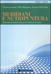 Meridiani e nutripuntura. 38 nutrimenti fondamentali per la vitalità dei meridiani