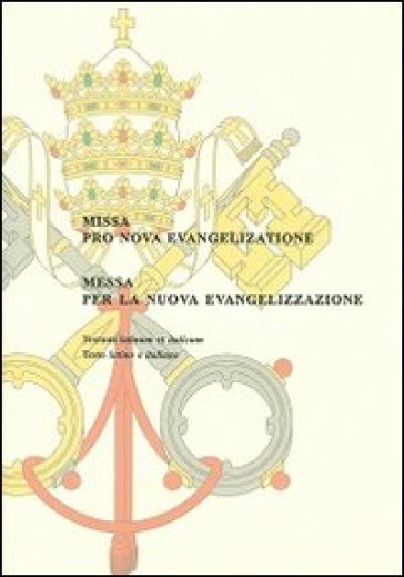 Messa per la nuova evangelizzazione. Ediz. italiana e latina
