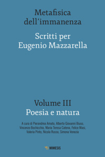 Metafisica dell'immanenza. Scritti per Eugenio Mazzarella. 3: Poesia e natura
