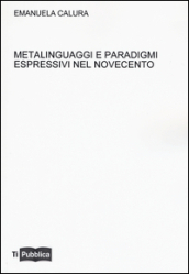 Metalinguaggi e paradigmi espressivi nel Novecento