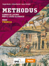 Methodus. Teoria. Per le Scuole superiori. Con e-book. Con espansione online