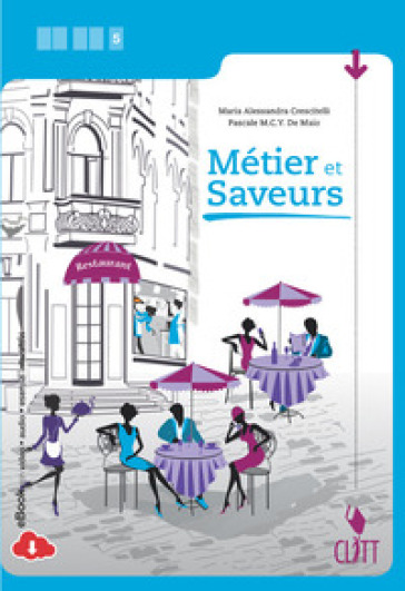 Métier et Saveurs. Per la 5ª classe delle Scuole superiori. Con e-book. Con espansione online