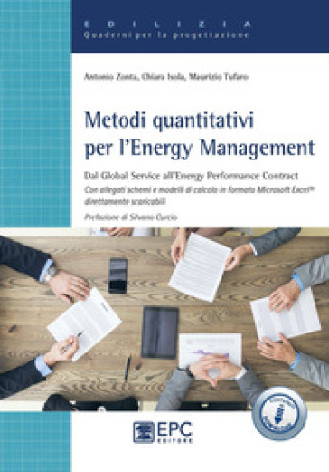 Metodi quantitativi per l'Energy Management. Dal Global Service all'Energy Performance Contract. Con Contenuto digitale per accesso on line