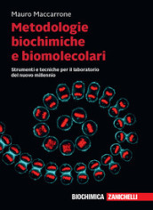 Metodologie biochimiche e biomolecolari. Strumenti e tecniche per il laboratorio del nuovo millennio. Con e-book