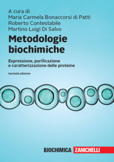 Metodologie biochimiche. Espressione, purificazione e caratterizzazione delle proteine. Con espansione online