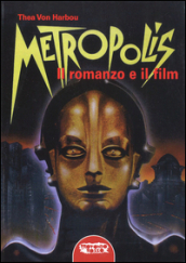 Metropolis. Il romanzo e il film