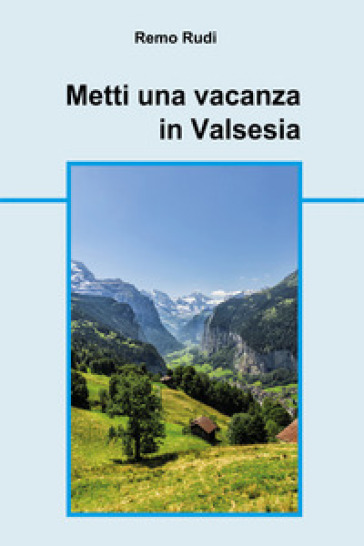 Metti una vacanza in Valsesia