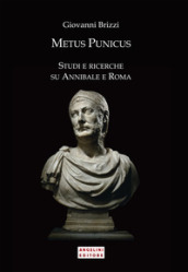Metus Punicus. Studi e ricerche su Annibale e Roma