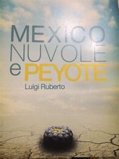 Mexico nuvole e peyote
