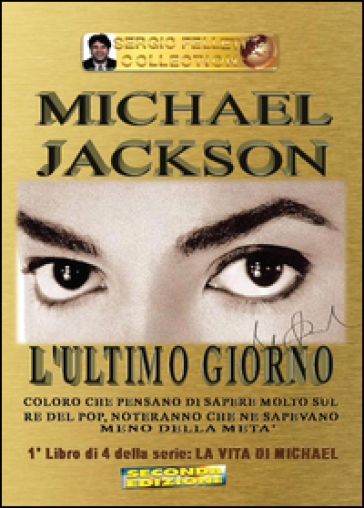 Michael Jackson. 1: L' ultimo giorno