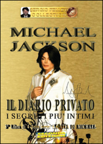 Michael Jackson. 3: Il diario privato. I segreti più intimi