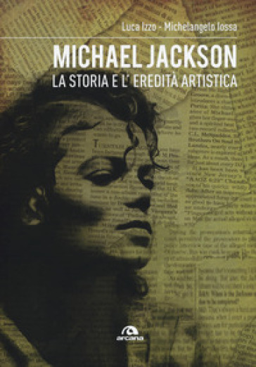 Michael Jackson. La storia e l'eredità artistica