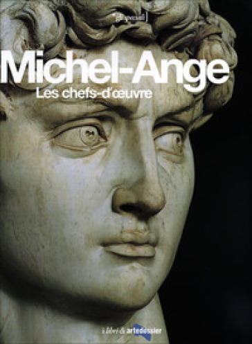 Michel-Ange. Les chefs-d'oeuvre. Ediz. illustrata