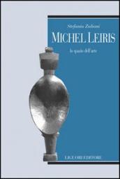 Michel Leiris. Lo spazio dell arte