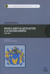 Michele Arditi di Castelvetere e la cultura europea (1746-1838)