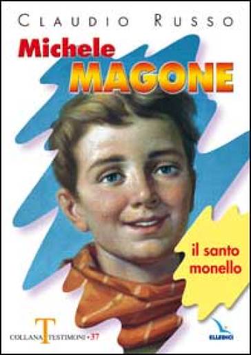 Michele Magone. Il santo monello
