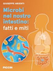 Microbi nel nostro intestino: fatti e miti