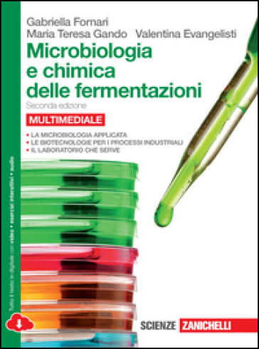 Microbiologia e chimica delle fermentazioni. Per le Scuole superiori. Con e-book. Con espansione online
