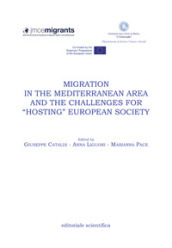 Migration in the mediterranean area and the challenges for «hosting» european society